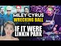 Miley Cyrus - Wrecking Ball if it were Linkin Park | feat. @TenSecondSongs @macglocky