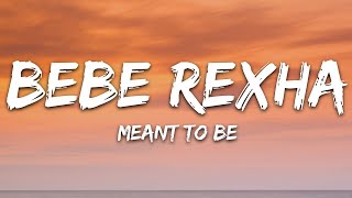 Bebe Rexha - Meant To Be (Lyrics) ft. Florida Georgia Line#LyricsVibes