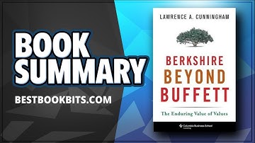 Berkshire Beyond Buffett | The Enduring Value of Values | Lawrence A. Cunningham | Book Summary