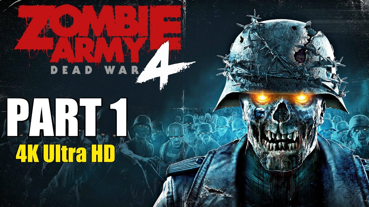 Zombie Army 4: Dead War - Gameplay Walkthrough Part 1 (Full Game) No Commentary [4K UHD]