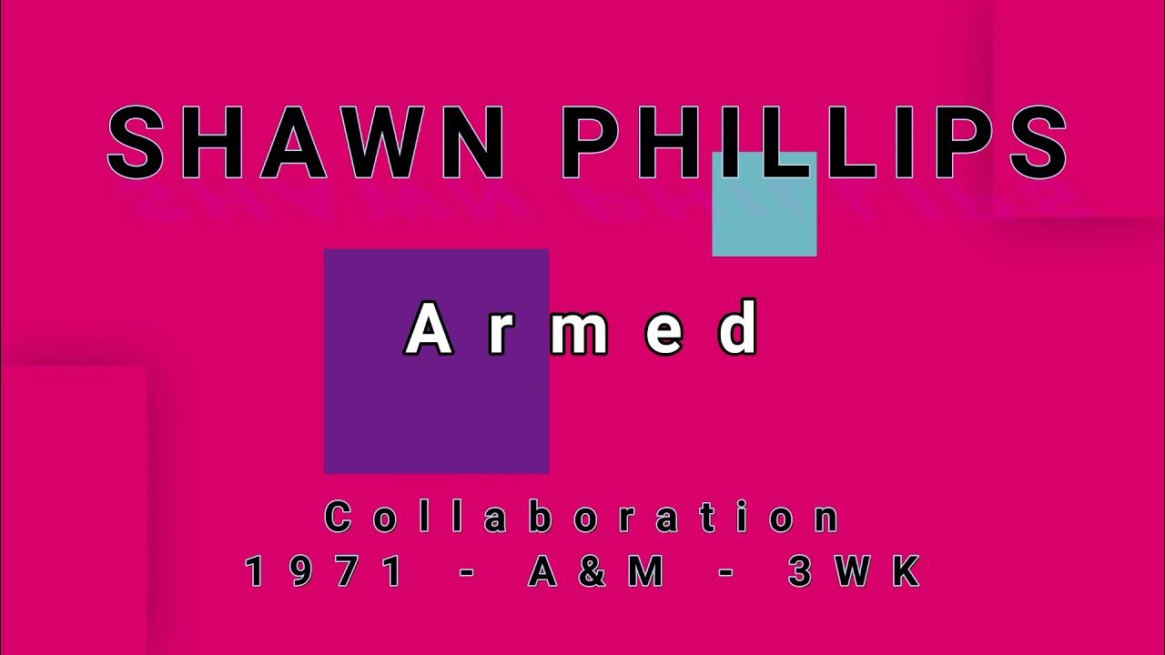 SHAWN PHILLIPSArmed (vinyl) YouTube