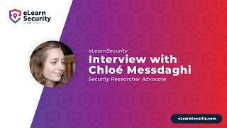 eLearnSecurity Interview with Chloé Messdaghi, Security Researcher Advocate