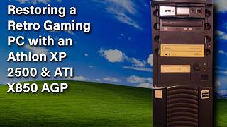 Restoring an AMD Athlon XP Retro Gaming PC