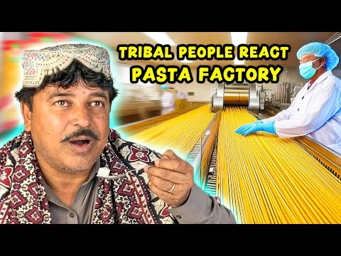 Tribal People React To World’s Biggest Pasta Factory