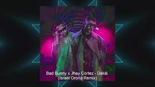Bad Bunny X Jhay Cortez - Dakiti (Israel Orona Remix) Resimi
