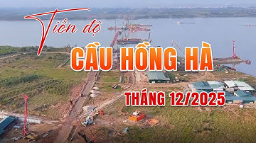 Tiến Độ Cầu Hồng Hà Tháng 12/2025: Toàn Cảnh Thi Công Cầu Hồng Hà Thuộc Vành Đai 4 | LuxHomes