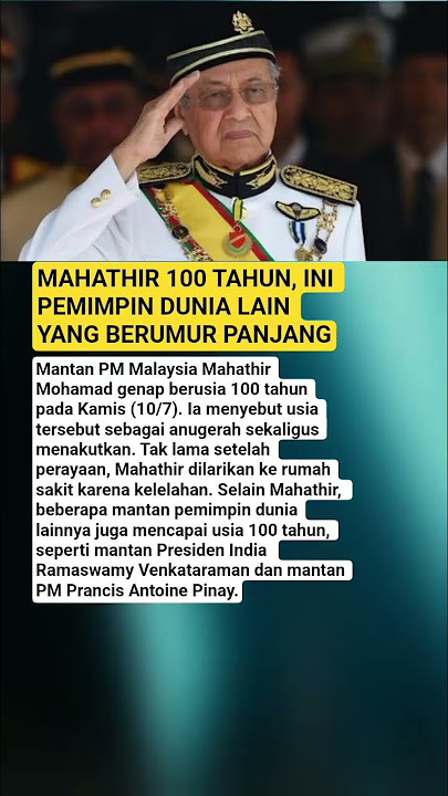 MAHATHIR 100 TAHUN, INI PEMIMPIN DUNIA LAIN YANG BERUMUR PANJANG