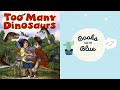 Too Many Dinosaurs: Kids books read aloud by Books with Blue