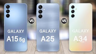 Samsung Galaxy A15 5G Vs Galaxy A25 Vs Galaxy A34 Specs Review