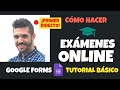 🔴 Cómo Hacer Exámenes Online con Formularios de Google 👩🏼‍💻👨🏻‍💻 (Tutorial Básico)