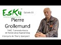 EsKu - Epizodo 65 - Pierre Grollemund