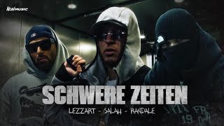 Randale & Lezzart [feat. Salah] - Schwere Zeiten (offizielles Musikvideo)