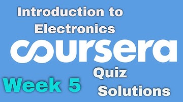 Coursera: Introduction to Electronics Week 5  Quiz SOlutions