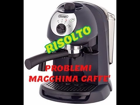 PROBLEMI MACCHINA CAFFÈ DE LONGHI EC 190 NON FUNZIONA 
