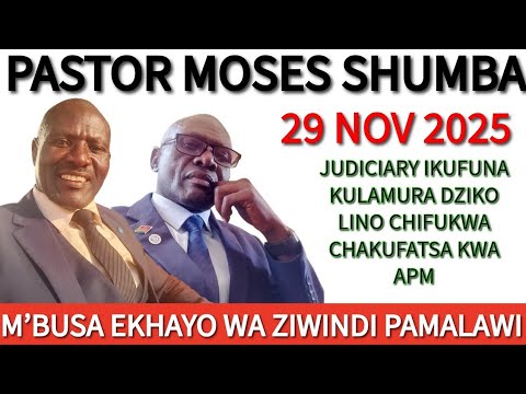 PASTOR MOSES SHUMBA 29 NOV 25 MAKHOTHI AKUONETSA KUCHULUKA MPHAMVU KUPOSA BOMA