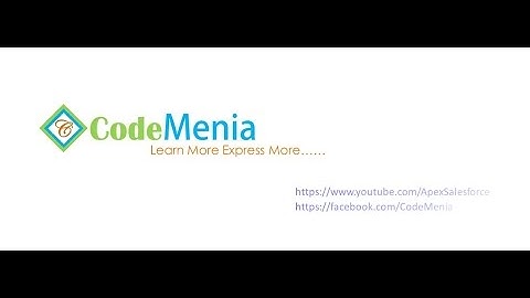 Video 2: Use of Different Apex Tags used in Visualforce Design