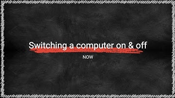 Switching a computer on and off | How to switch  on and off your computer | Information Technology