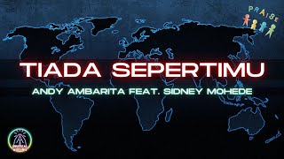 Tiada SepertiMu (Cover) By Andy Ambarita with Sidney Mohede (Lirik)(Lyrics)