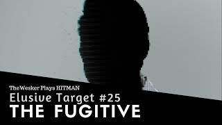 BOILED JERK! - TheWesker Plays HITMAN - Elusive Target 25 - The Fugitive Silent Assassin