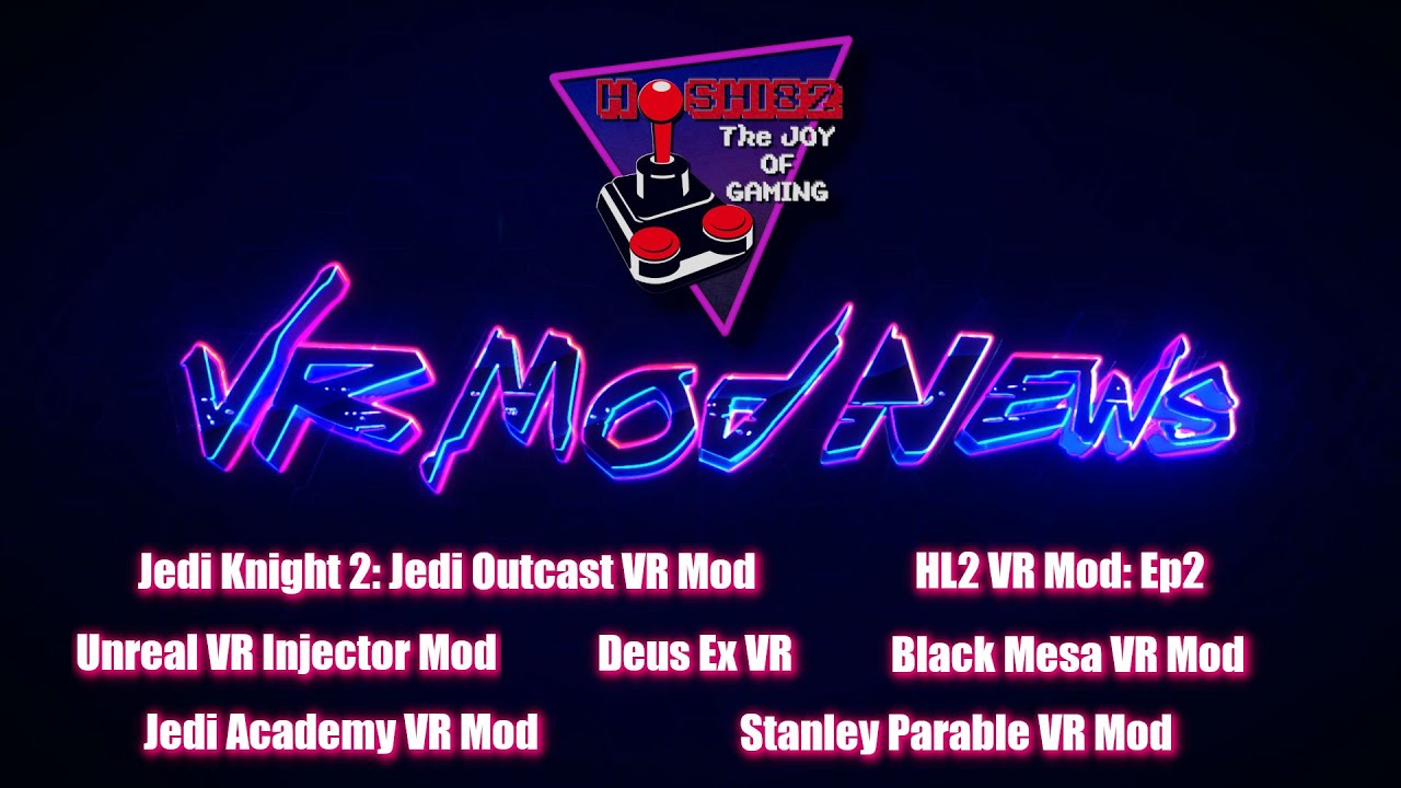 VR Mod News Ep 01 Jedi Academy VR Unreal VR Injector Deus Ex VR vr-mod-news-ep-01-jedi-academy-vr-unreal-vr-injector-deus-ex-vr