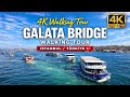 ISTANBUL Walking Tour 4K Galata Bridge 2026 