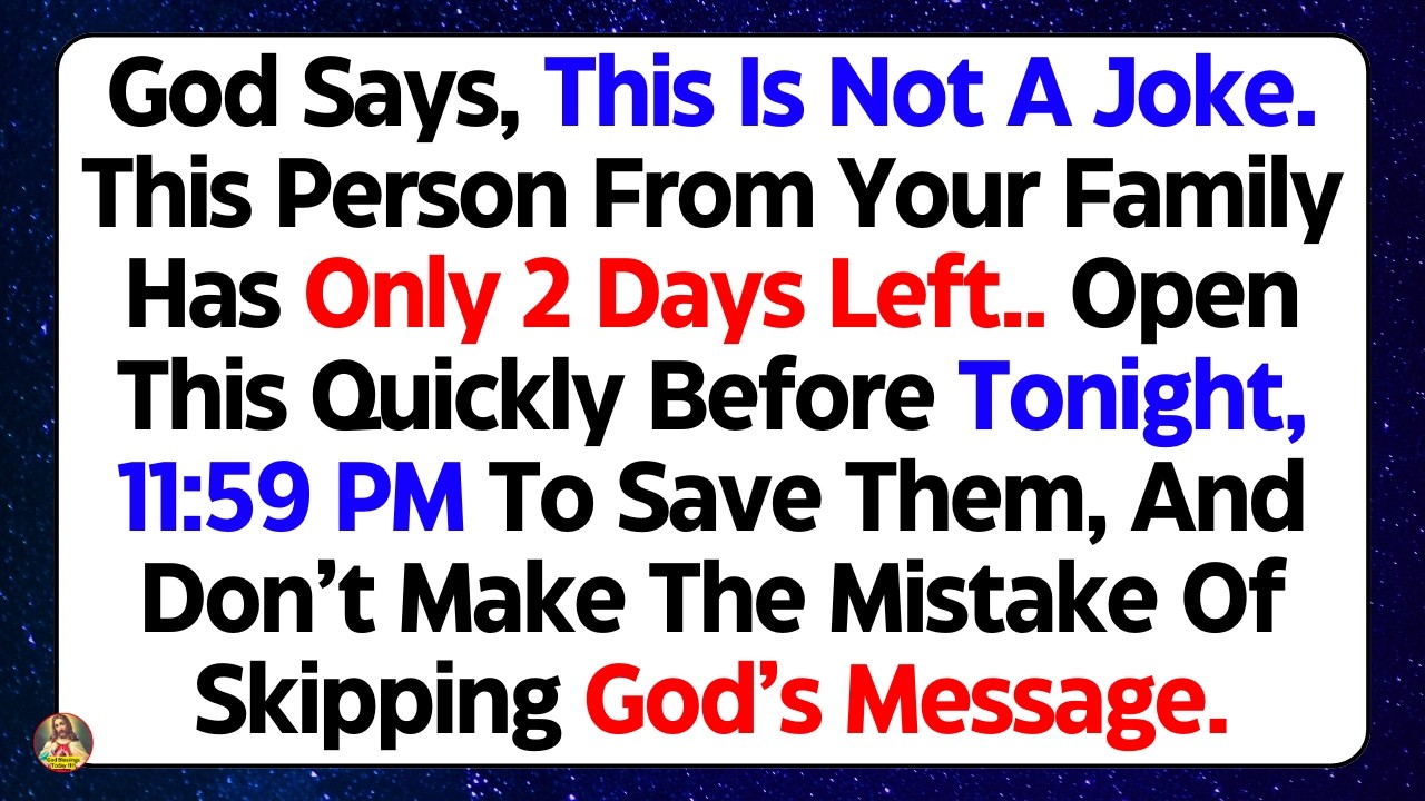 11:11🛑God Says: This Is Not A Joke.. This Person From Your Family Has Only✝️God Blessings Today 1111