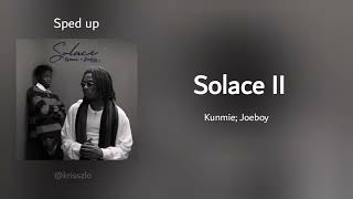 Kunmie; Joeboy - Solace II (sped up) 