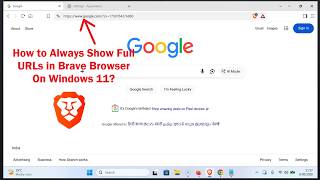 How to Always Show Full URLs in Brave Browser On Windows 11