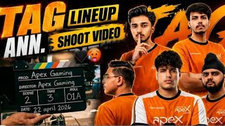 TAG Lineup Ann. Confirm 🖤🥵 • Shoot Video Edited 🚨 | Apex Big Sponser🔥 | Shreeman Bhau Update ✅