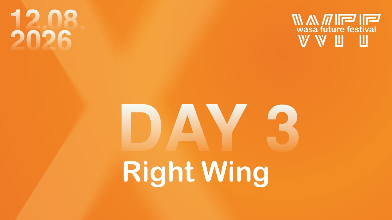 Wasa Future Festival 2026 – Wednesday – Right Wing