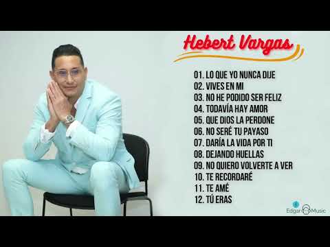 Hebert Vargas, Grandes éxitos