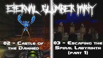 Eternal Slumber Party - Clusterfuck - MAP02 and MAP03 (Part 1)