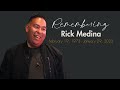 Remembering rick medina