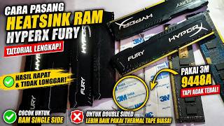Cara Pasang Heatsink RAM HyperX Fury + Tips Thermal Tape untuk RAM Single Side & Double Side