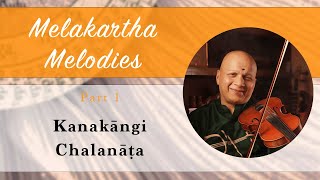 Melakarta Melodies Part 1 - Kanakaangi and Chalanaatai .. Indu Chakra and Ritu Chakra