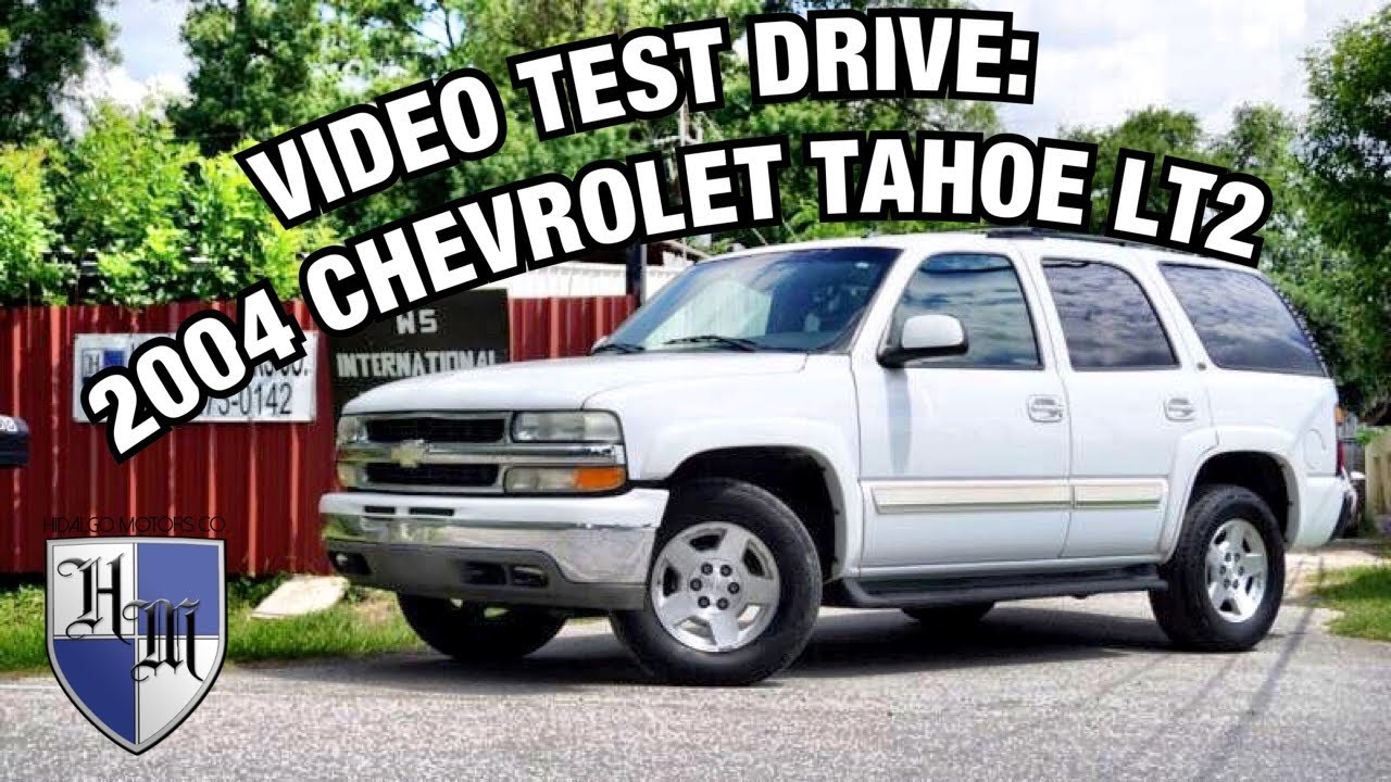 VIDEO TEST DRIVE 2004 CHEVROLET TAHOE LT2 4 X 4 HIDALGO MOTORS CO