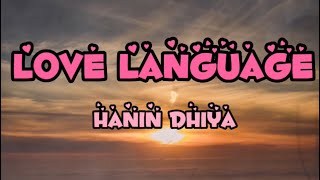 Hanin Dhiya - Love Language (Lyrics)