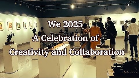 We 2025 | A Celebration of Creativity and Collaboration