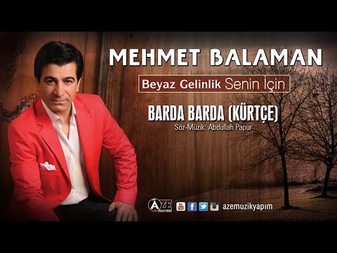 Mehmet Balaman - Berde Berde (Kürtçe)