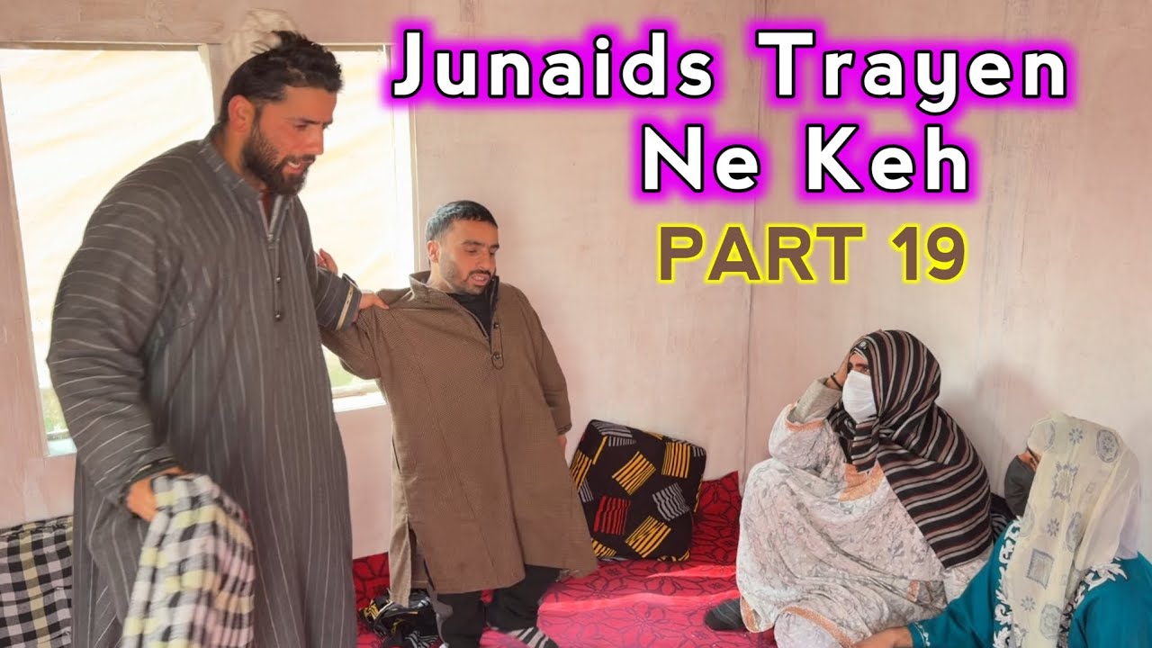Junaids Trayen ne Keh / Pitraath / Part 19 / Kashmiri Drama