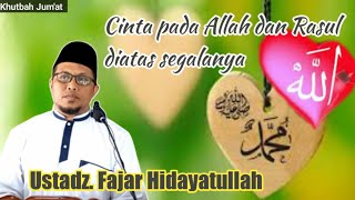Download Lagu Friday Sermon || Love for Allah and the Messenger above all things || Ustadz. Fajar Hidayatullah