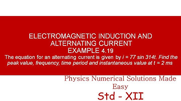 STANDARD XII -ELECTROMAGNETIC INDUCTION AND ALTERNATING CURRENT -EXAMPLE 4.19