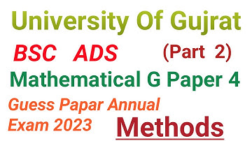 BSC |ADS |General Math Paper4|Part 2|Guess Paper&Past Paper (2013+2018)Methods University Of Gujrat.
