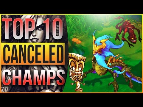 Udveksle hensigt suppe TOP 10 CANCELED CHAMPIONS - League of Legends - YouTube