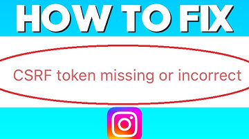 How To Fix Instagram CSRF Token Missing or Incorrect Error? | IOS & ANDROID FIX