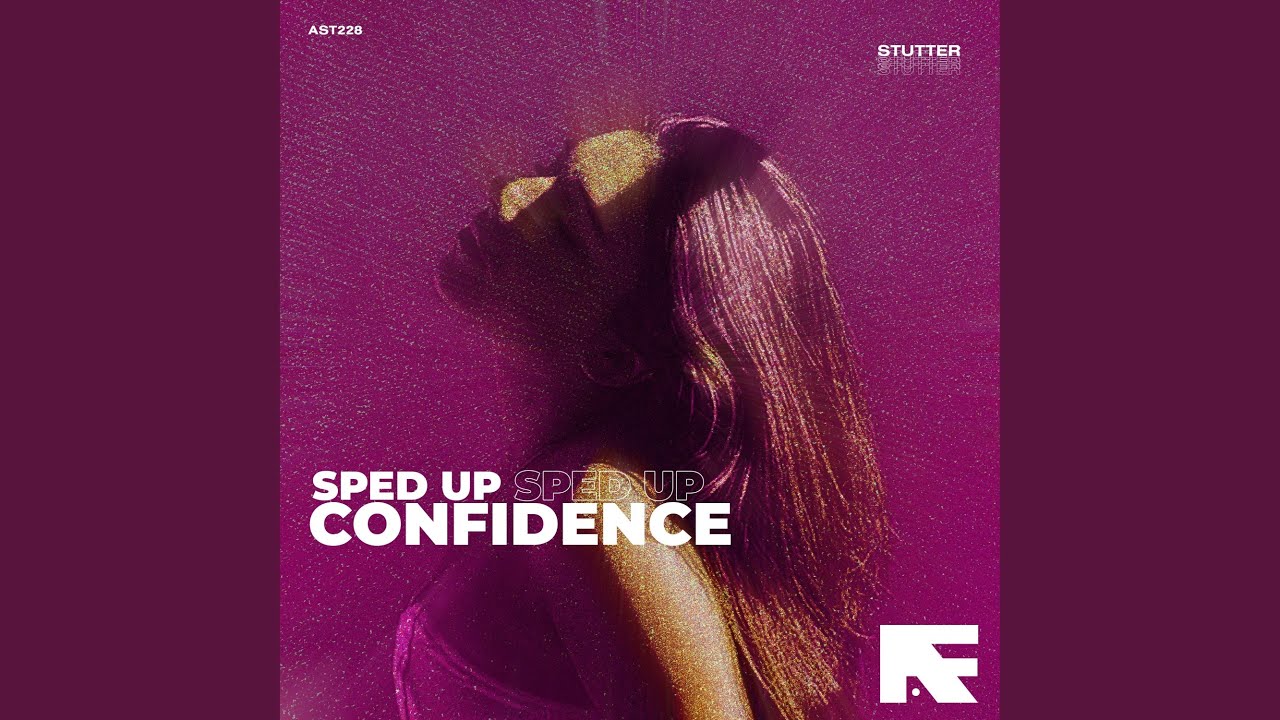 Watch Confidence (Stutter Techno Sped Up) on YouTube Watch Confidence (Stutter Techno Sped Up) on YouTube