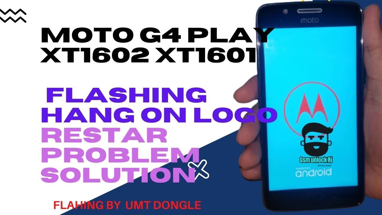 HOW TO FLASH Moto G4 Play XT1601/XT1602 Flashing Hang on logo Restar  Problem Solution by umt flash 