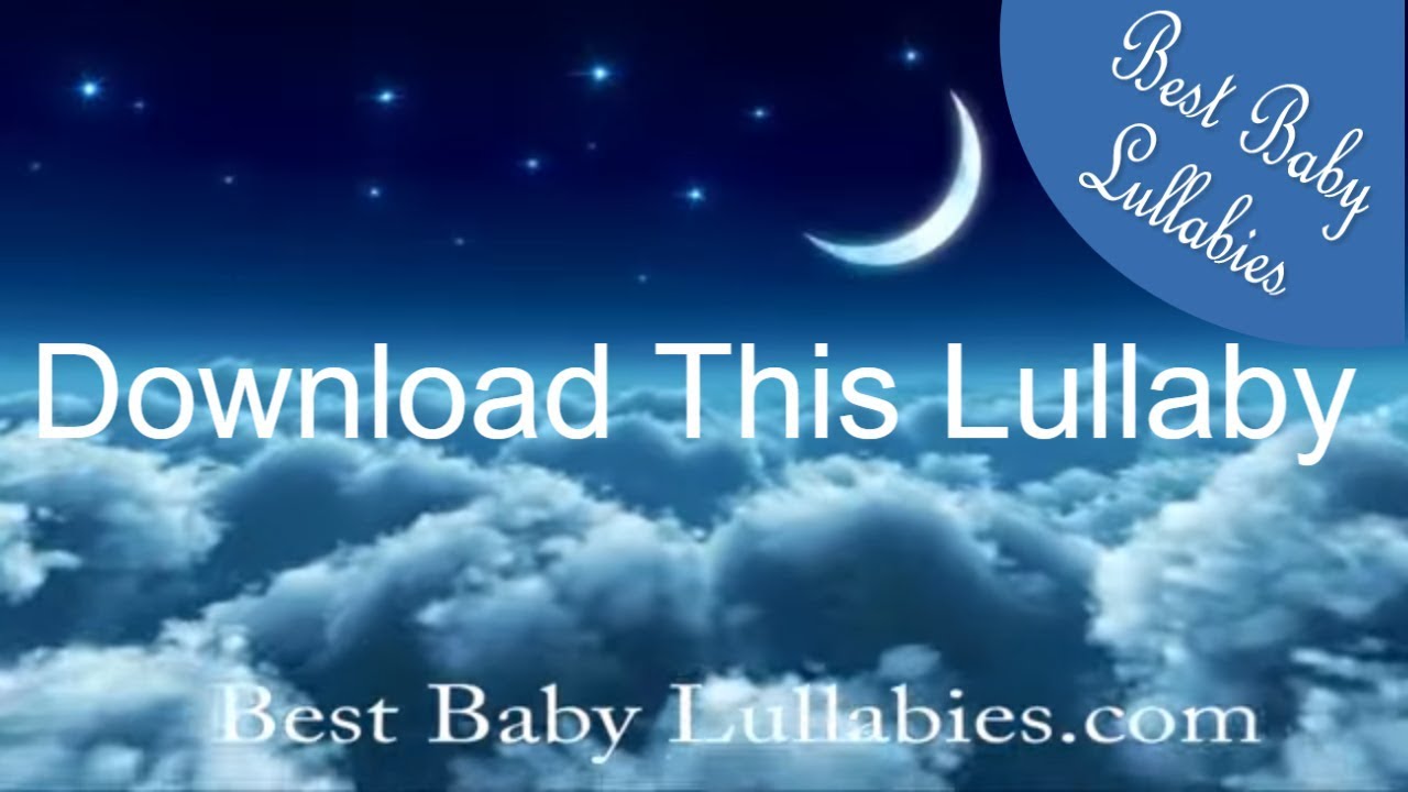 Baby Lullaby Songs Go To Sleep Lullaby Baby Sleep Music Lullabies Lullaby for Babies to Go To Sleep