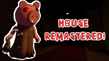 House REMASTERED! (Piggy Build Mode)