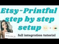 Etsy Printful store set up full integration tutorial